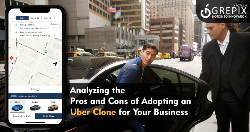 Analyzing The Pros And Cons Of Adopting An Uber Clone For Your Business