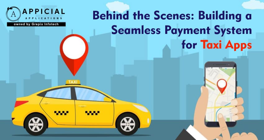 Behind the Scenes: Building a Seamless Payment System for Taxi Apps