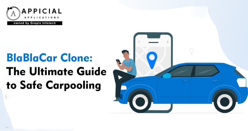 BlaBlaCar Clone: The Ultimate Guide to Safe Carpooling