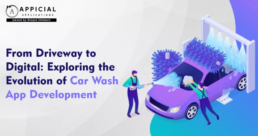From Driveway to Digital: Exploring the Evolution of Car Wash App Development