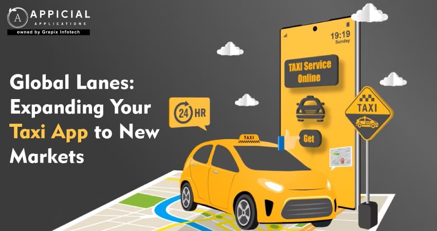 Global Lanes: Expanding Your Taxi App to New Markets