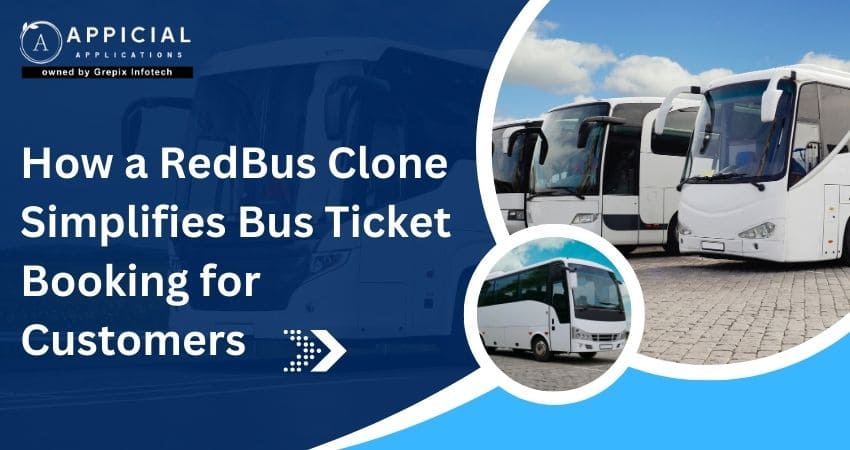 How a RedBus Clone Simplifies Bus Ticket Booking for Customers