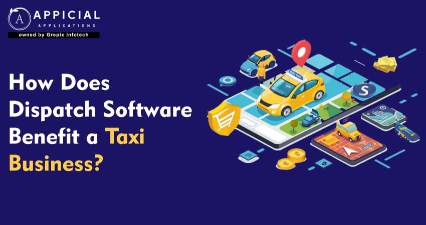 How Does Dispatch Software Benefit a Taxi Business?