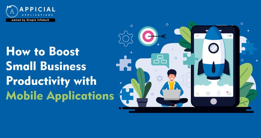 how-to-boost-small-business-productivity-with-mobile-applications 