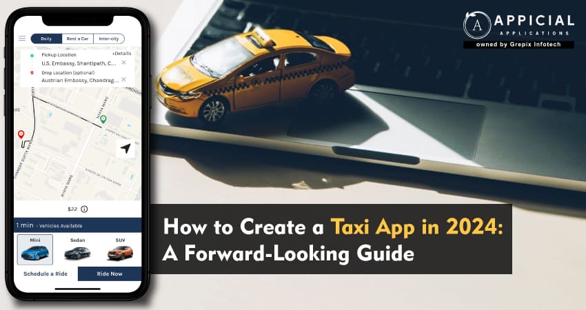 How To Create A Taxi App In 2024: A Forward-Looking Guide
