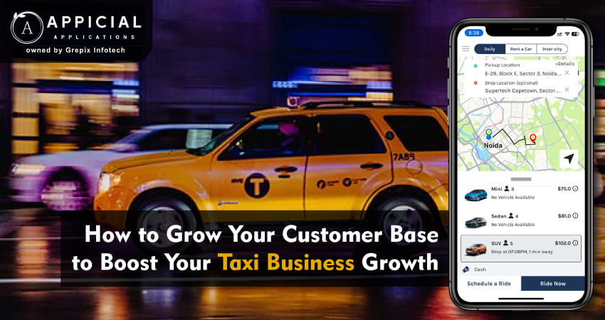 How to Grow Your Customer Base to Boost Your Taxi Business Growth