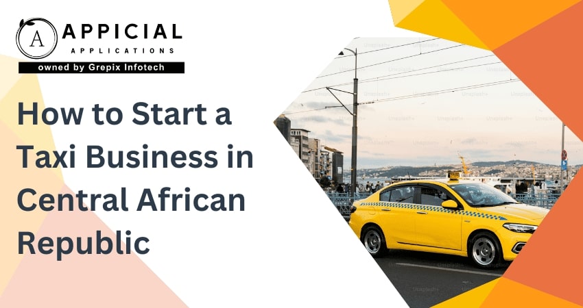 How to Start a Taxi Business in the Central African Republic