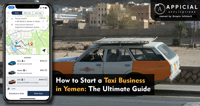 How to Start a Taxi Business in Yemen: The Ultimate Guide