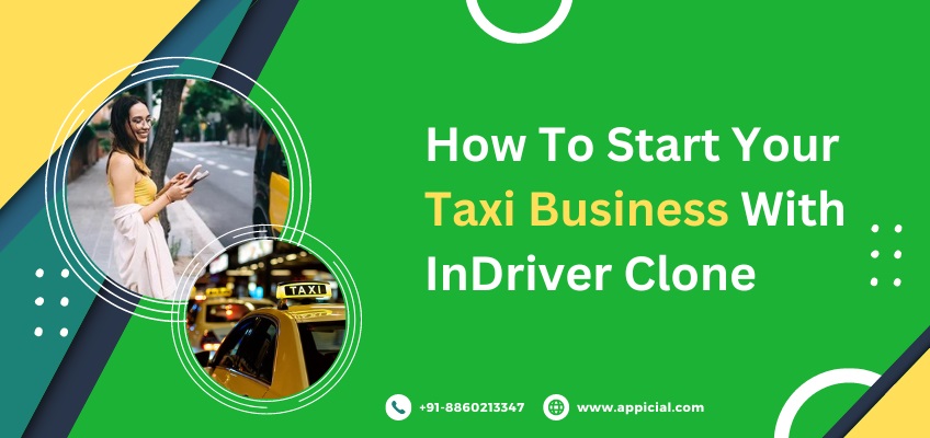 How To Start Your Taxi Business With InDriver Clone