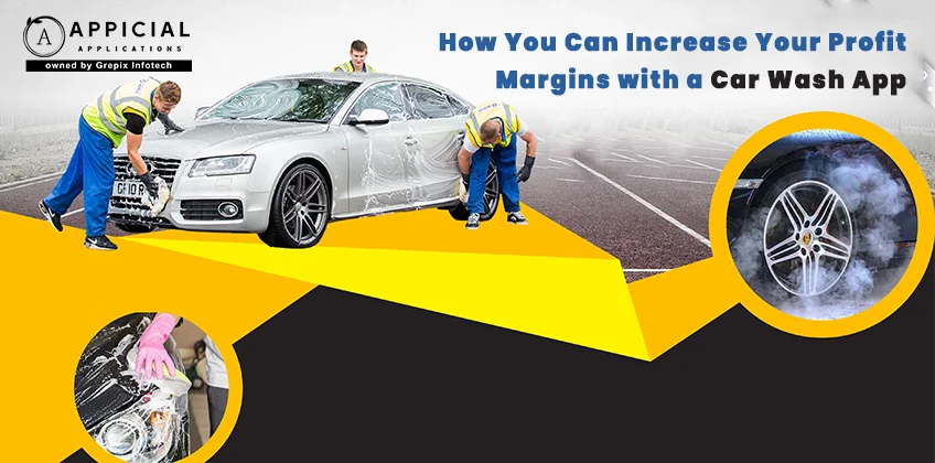 How You Can Increase Your Profit Margins With a Car Wash App