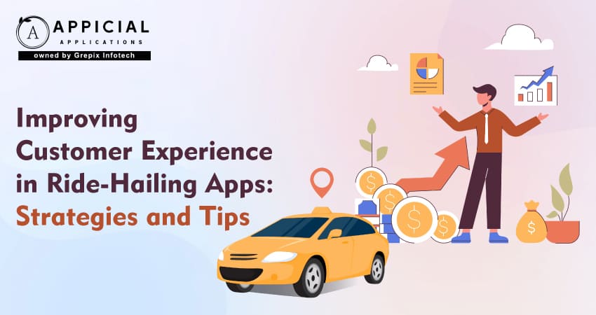 Improving Customer Experience in Ride-Hailing Apps: Strategies and Tips