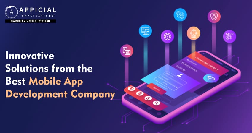 Innovative Solutions from the Best Mobile App Development Company