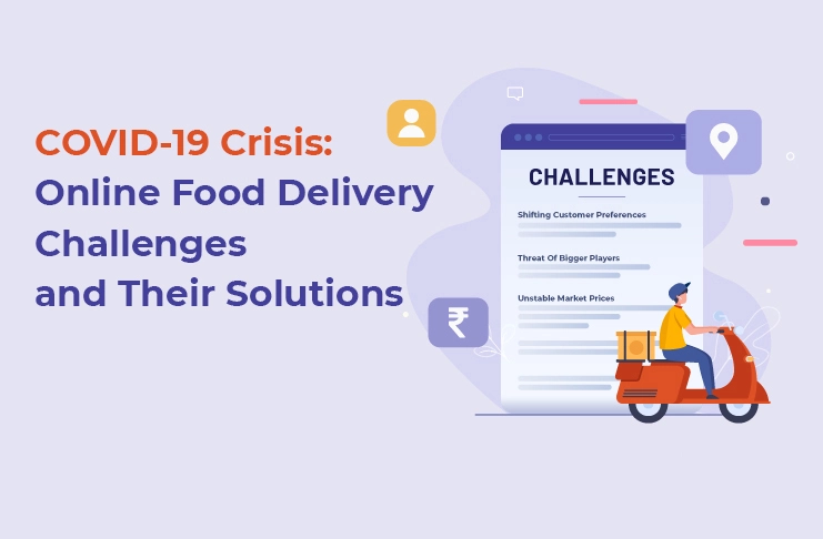 Online Food Delivery Challenges and Their Solutions