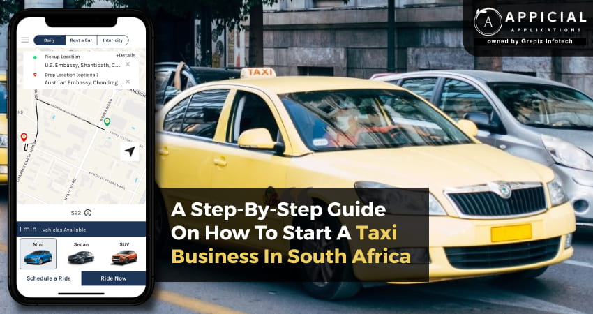 Step-By-Step Guide On How To Start A Taxi Business In South Africa