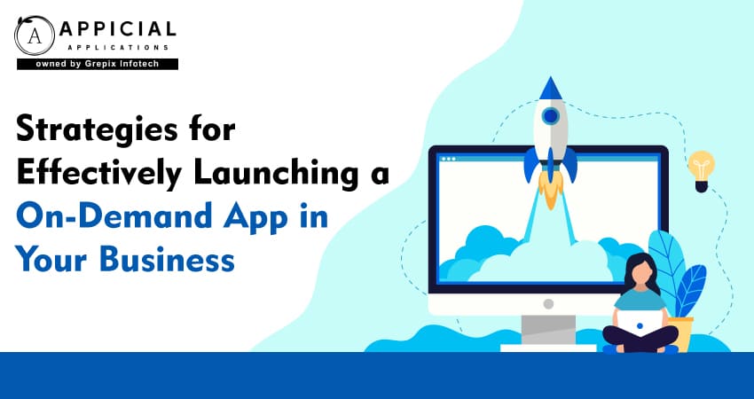 strategies-for-effectively-launching-an-on-demand-app-in-your-business 