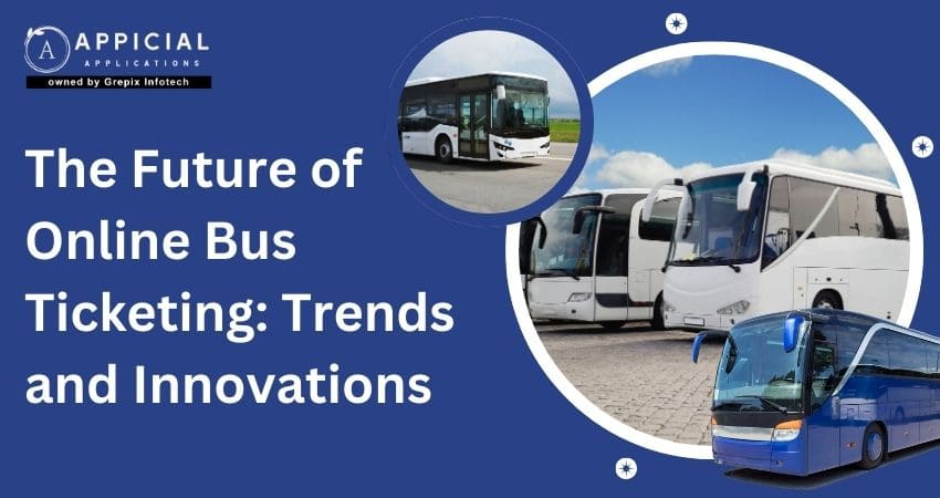 The Future of Online Bus Ticketing: Trends and Innovations