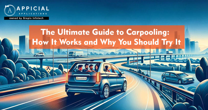 The Ultimate Guide to Carpooling: How It Works and Why You Should Try It