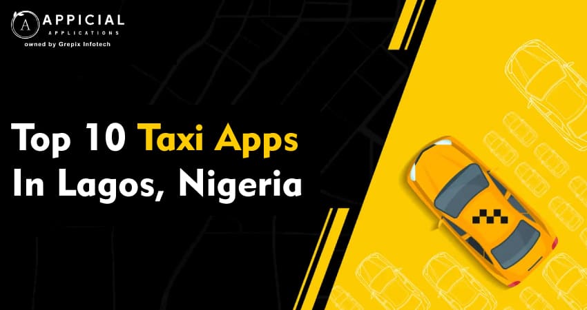Top 10 Taxi Apps In Lagos, Nigeria