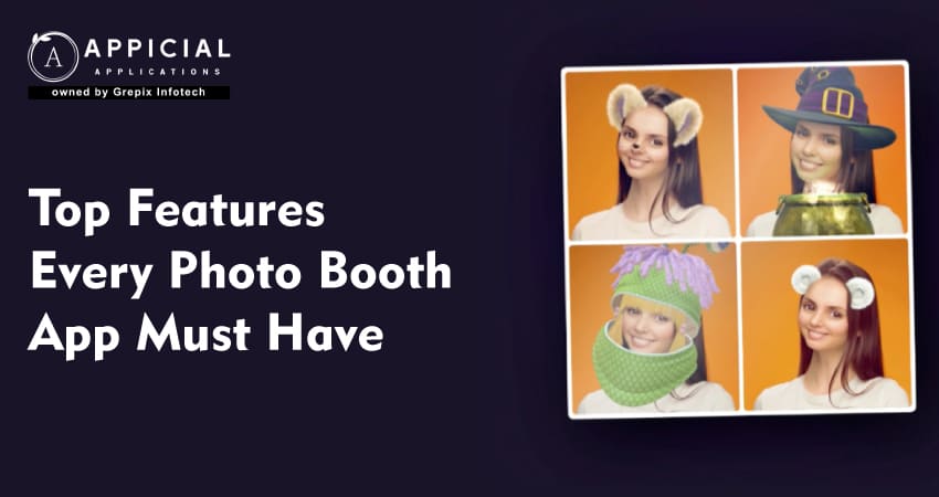 Top Features Every Photo Booth App Must Have