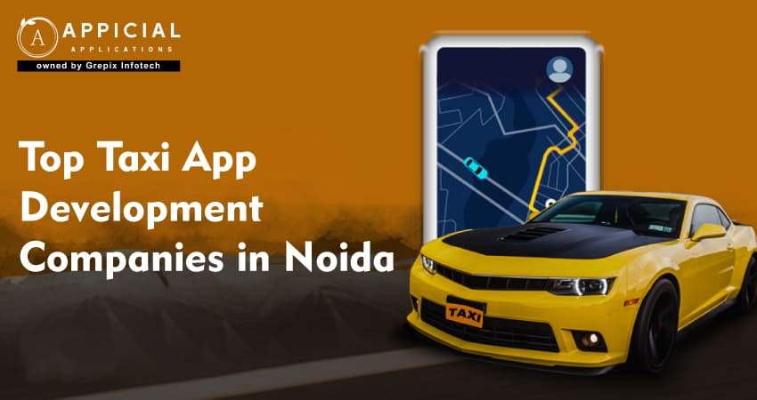 Top Taxi App Development Companies in Noida