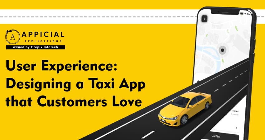 User Experience: Designing a Taxi App that Customers Love