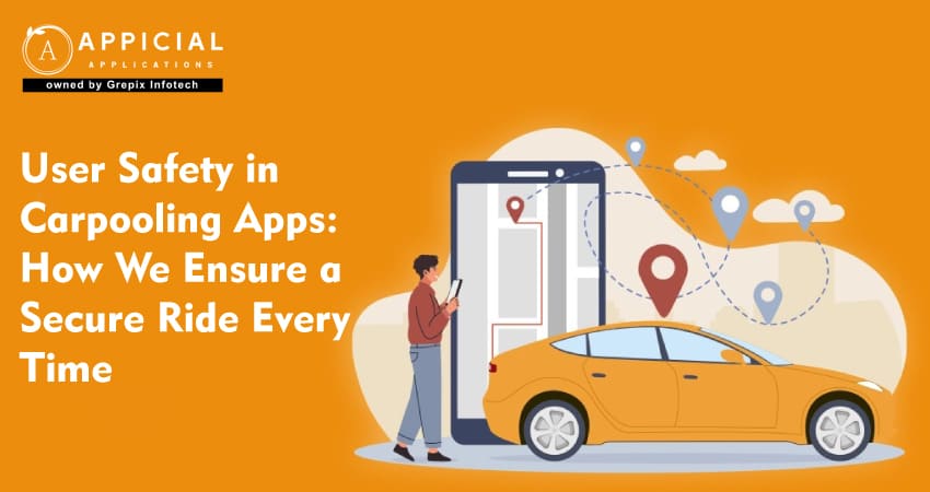 User Safety in Carpooling Apps: How We Ensure a Secure Ride Every Time