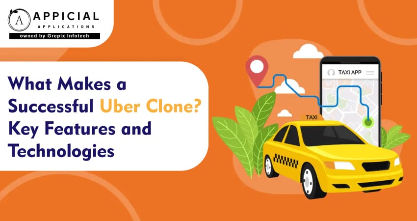 What Makes a Successful Uber Clone? Key Features and Technologies